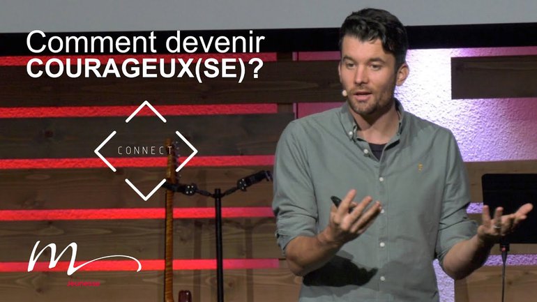 Comment devenir courageux(se) ? - Jean Schott - Soirée Connect - Église M