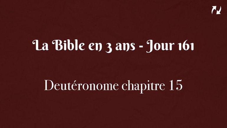 La Bible en 3 ans - Jour 161