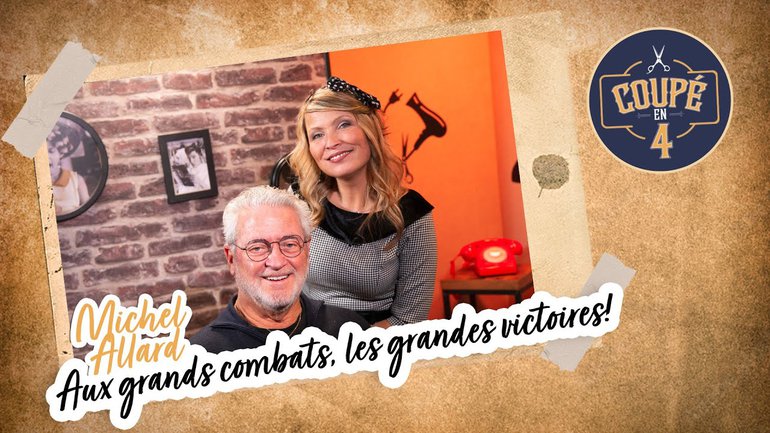 Aux grands combats, les grandes victoires ! - Michel Allard dans Coupé en 4