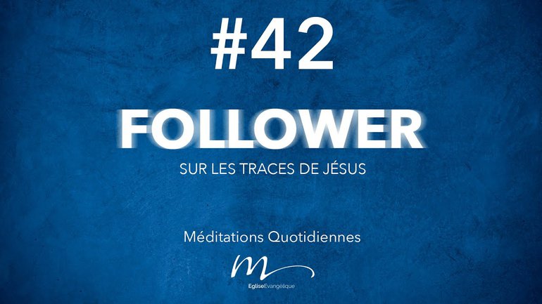 Follower Méditation 42 - J’y vais ou j’y vais pas ? - Jéma Taboyan - Matthieu 21.28-46