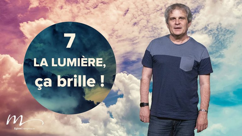La lumière, ça brille ! - Dieu est Méditation 7 - Jean-Pierre Civelli - Matthieu 4.16-17 - Église M