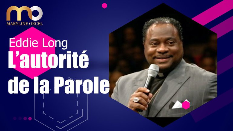 L'autorité de la parole | Eddie Long en français | Traduit par Maryline Orcel