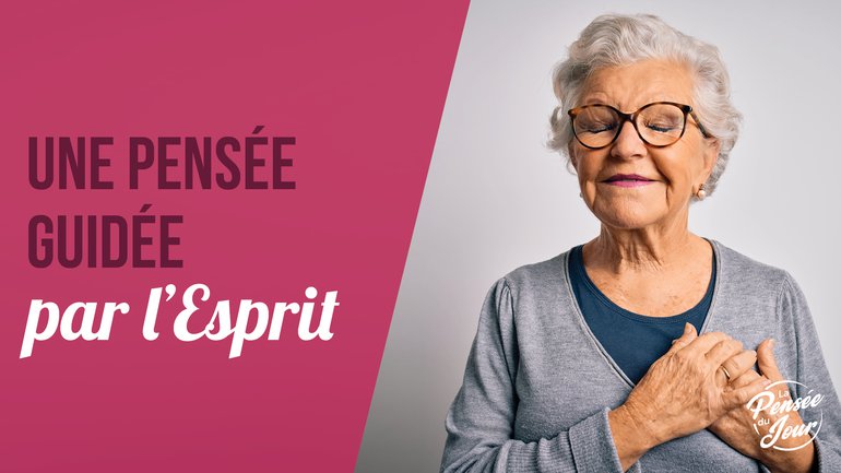 Une pensée guidée par l’Esprit