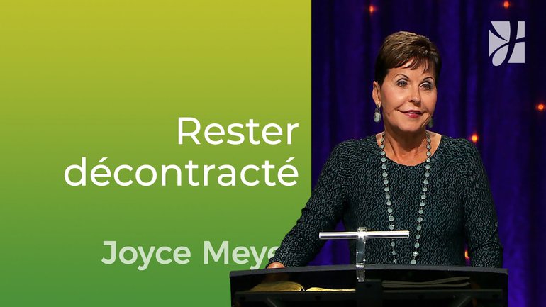 Comment rester surnaturellement décontracté - Joyce Meyer - Vivre au quotidien