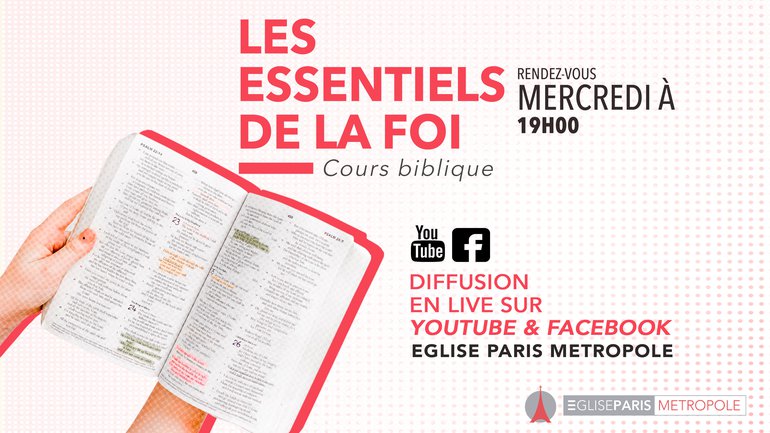 Cours biblique : Les Essentiels de la Foi. Par le Pasteur Samuel