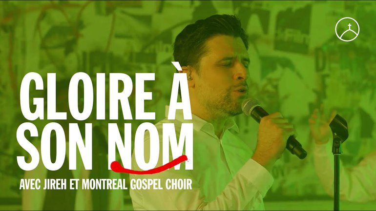 Gloire à son nom (Hillsong Worship) - la Chapelle Musique, Jireh & Montreal Gospel Choir