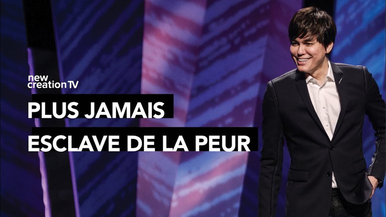 Joseph Prince - Plus jamais esclave de la peur | New Creation TV Français