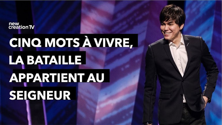 Joseph Prince - Cinq mots à vivre : la bataille appartient au Seigneur | New Creation TV Français