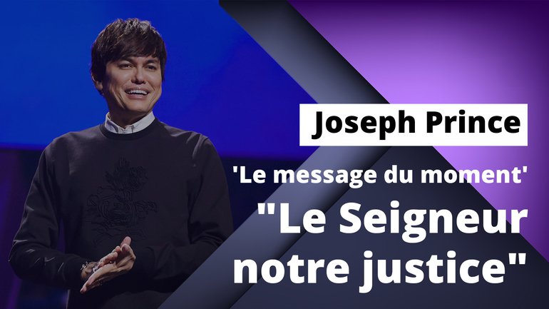Le message du moment : le Seigneur notre justice