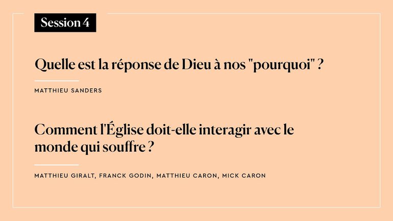 Session 4 - Quelle est la réponse de Dieu à nos 'pourquoi' ? (M. Sanders) + PANEL