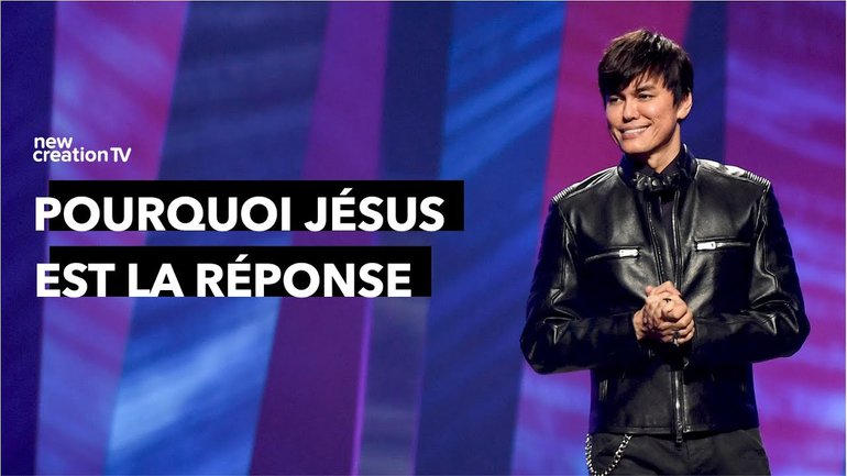 Joseph Prince - Pourquoi Jésus est la réponse | New Creation TV Français