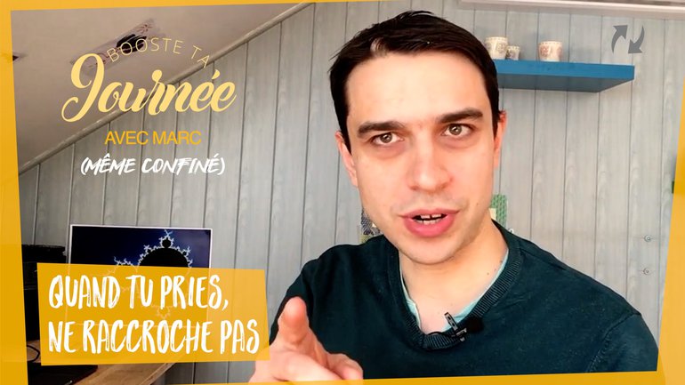Quand tu pries, ne raccroche pas
