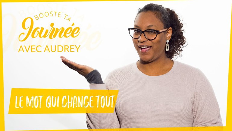 Le mot qui change tout