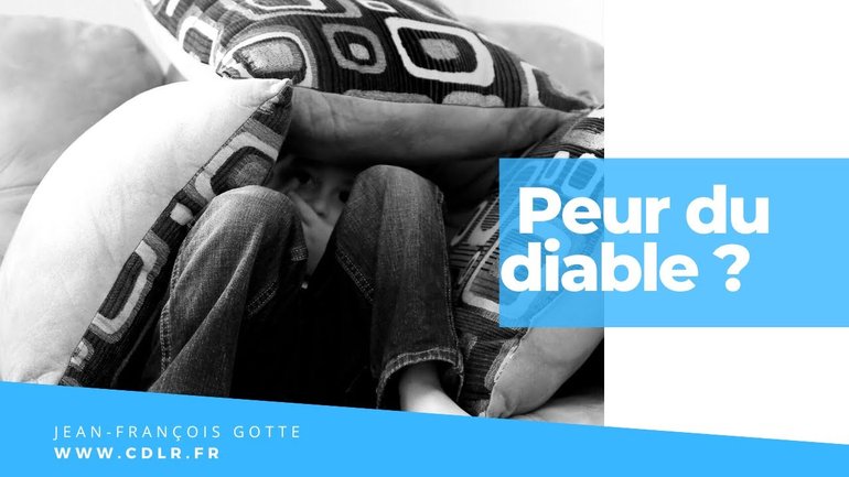 Devons nous avoir peur du diable ?