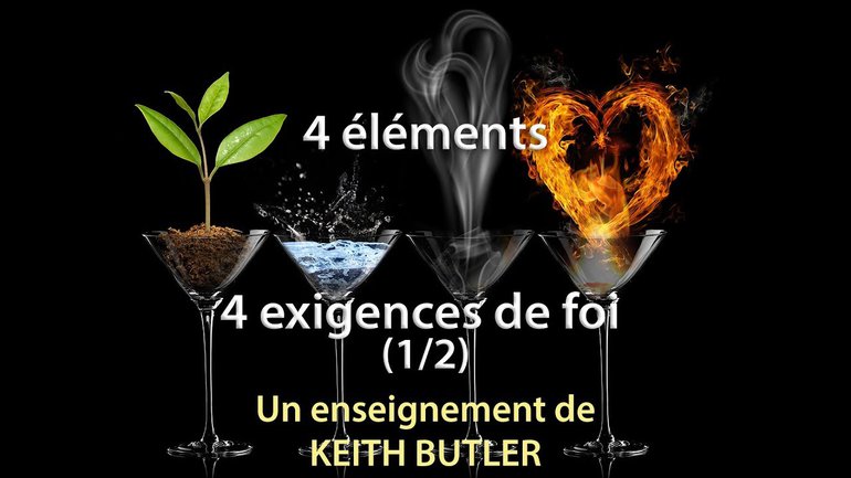 4 éléments - 4 exigences de foi 1/2
