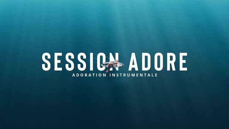 Session Adore - Peace like a river