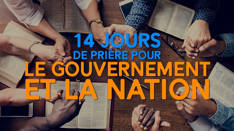 14 jours de prières pour le gouvernement et la nation