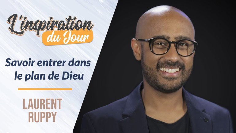 Savoir entrer dans le plan de Dieu - Laurent Ruppy