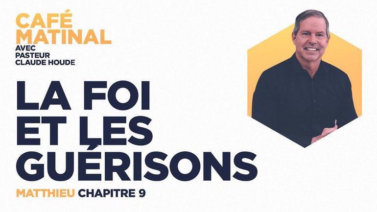 12 avril 2021 | Matthieu 9 : La foi et les guérisons