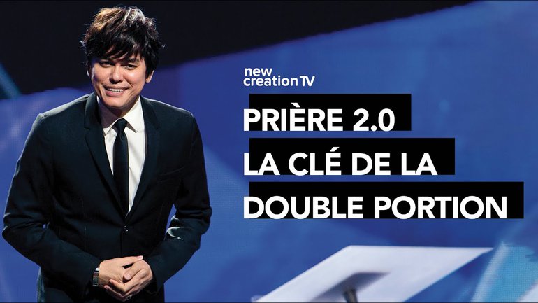 Joseph Prince - Prière 2.0 - La clé de la double portion | New Creation TV Français
