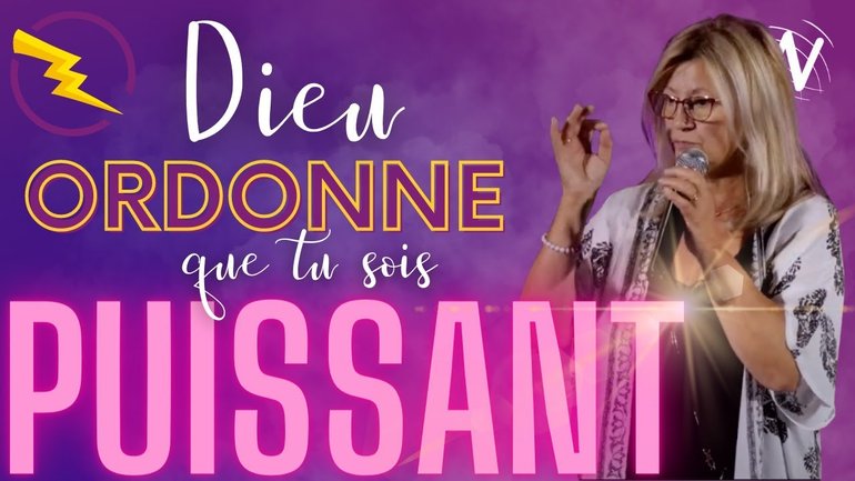 Dieu ordonne que tu sois puissant - Marie-Claire Buis -  Eglise Novation Agen