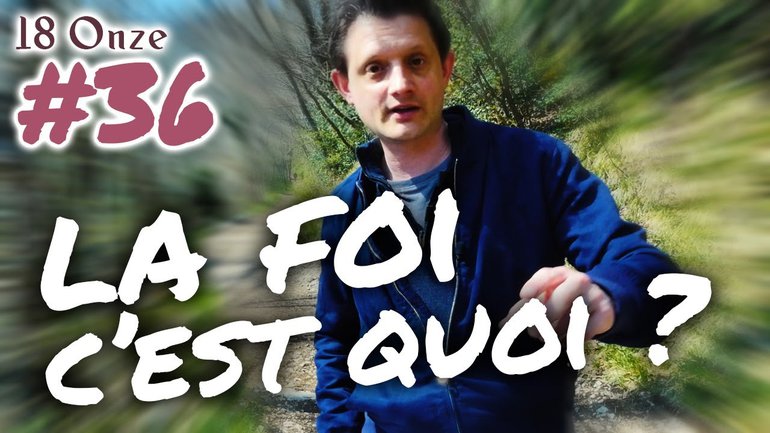 La foi c'est quoi ?