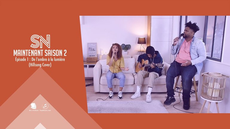 Maintenant Saison 2 | Épisode 1 “De l'ombre à la lumière“ | Souffle Nouveau (Hillsong Cover)