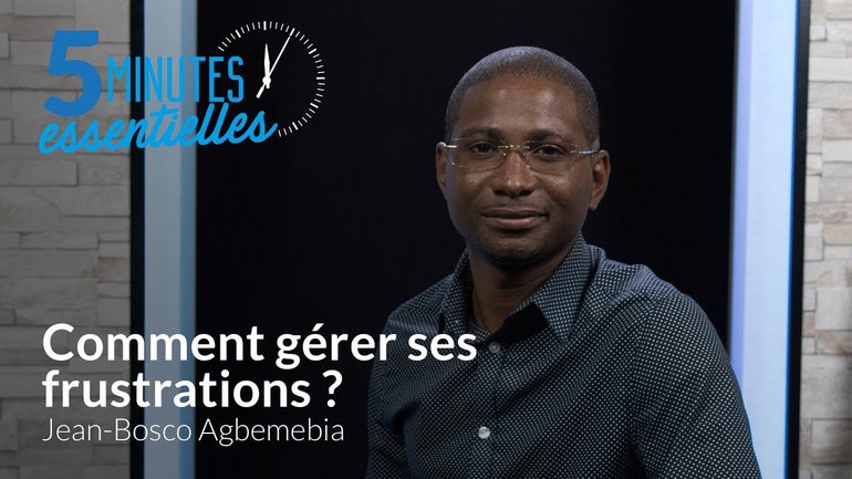 Comment gérer ses frustrations?