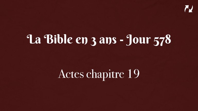 La Bible en 3 ans - Jour 578