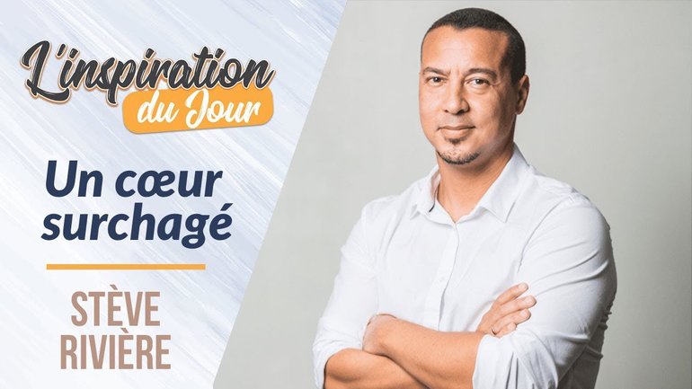 Un cœur surchargé - Stève Rivière