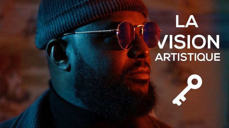 LES 3 CLÉS D'UNE BONNE VISION ARTISTIQUE (de Hervé. K à Versis)