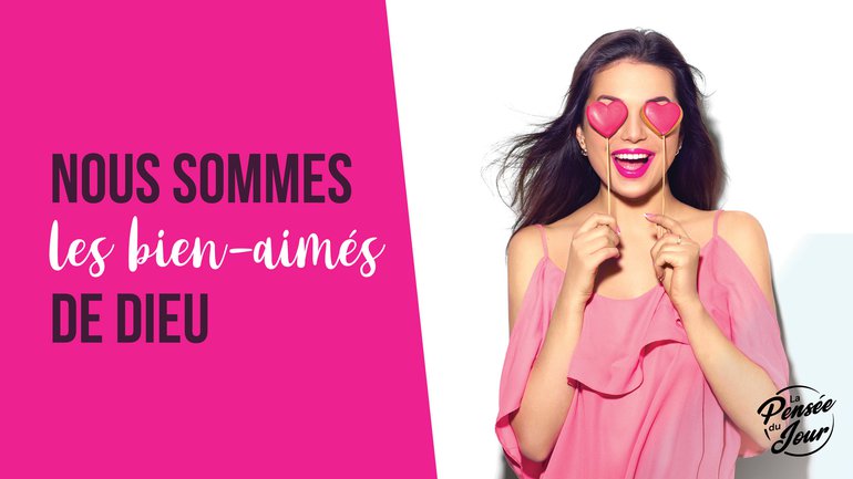 Nous sommes les bien-aimés de Dieu