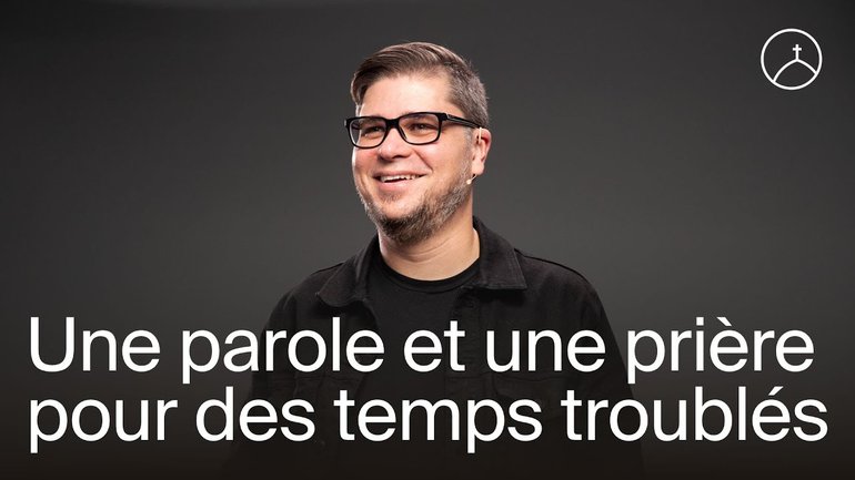 Une parole et une prière pour des temps troublés | David Pothier