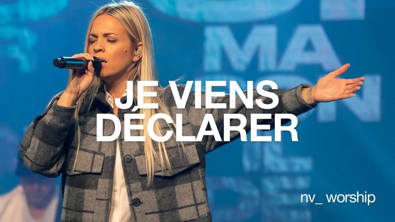 Je viens déclarer | NV Worship