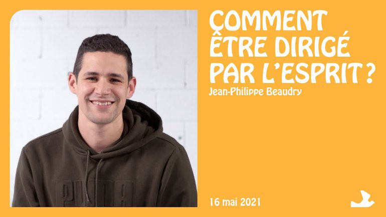 Comment être dirigé par l'Esprit ? - Jean-Philippe Beaudry