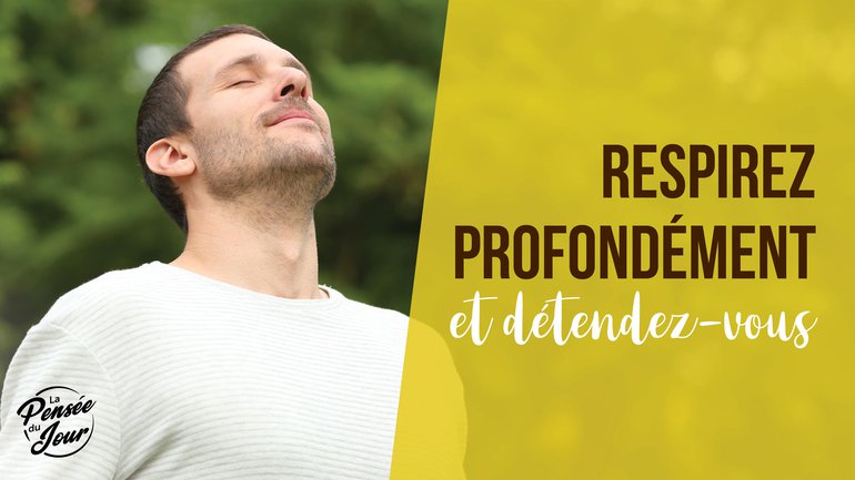 Respirez profondément et détendez-vous