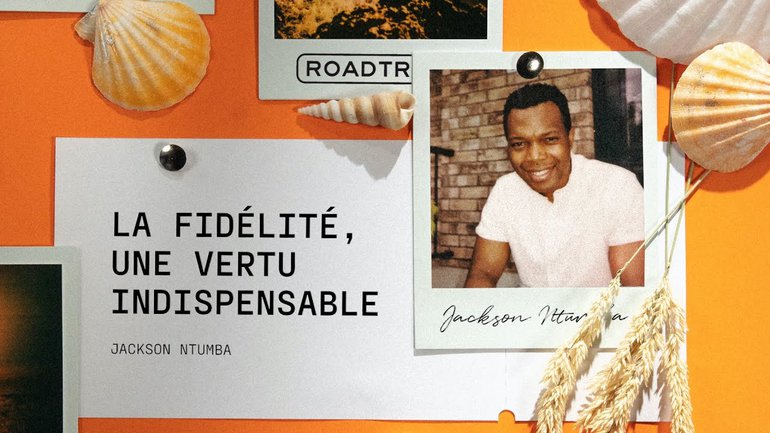 La fidélité, une vertu indispensable | Jackson Ntumba