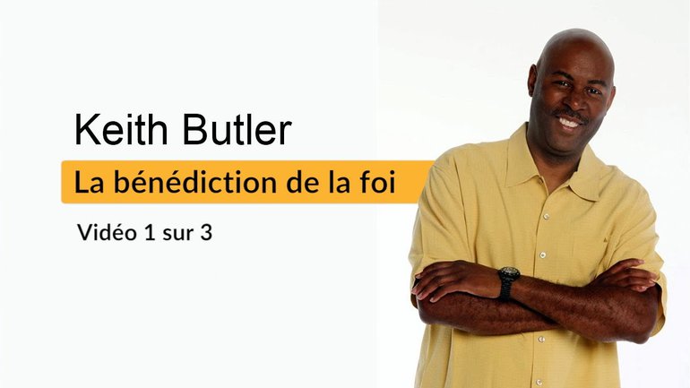 La bénédiction de la foi (1/3)