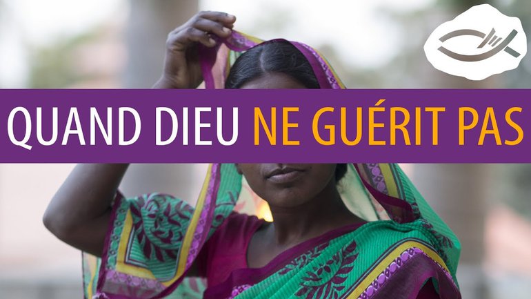 Quand Dieu ne GUÉRIT PAS | CPC#114 (INDE)