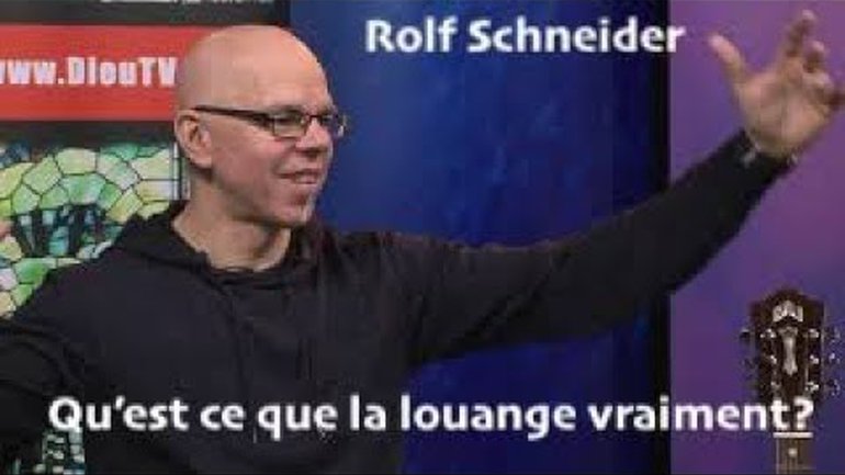 Rolf Schneider: Qu'est ce que la louange vraiment?