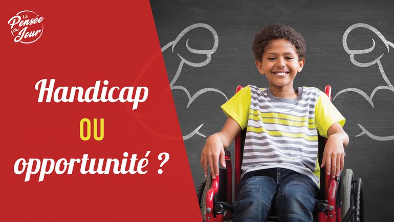 Handicap ou opportunité ?