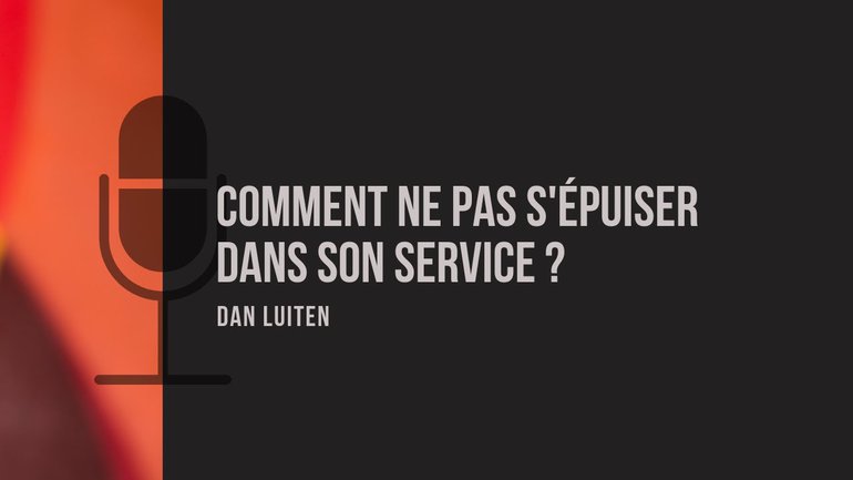 Comment ne pas s'épuiser dans son service ?