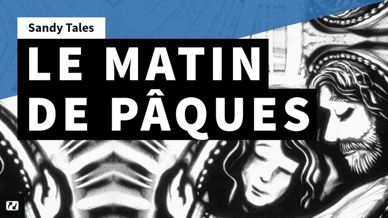 Que s'est-il passé le matin de Pâques ?
