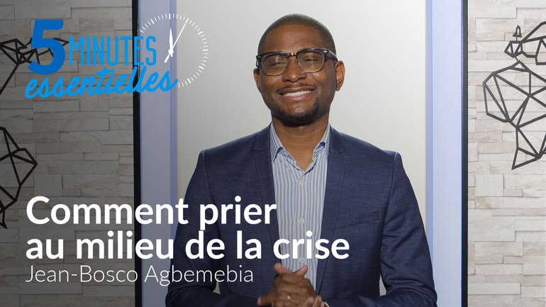 Comment prier au milieu de la crise