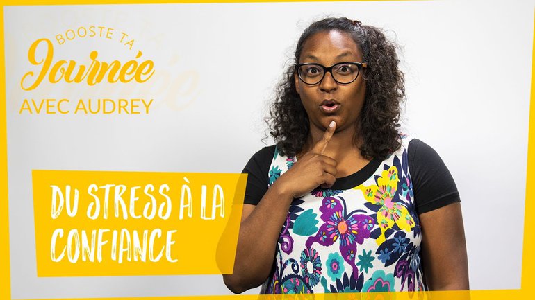 Du stress à la confiance