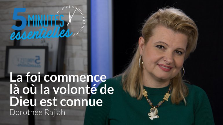 La foi commence là où la volonté de Dieu est connue