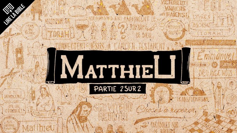 Matthieu 14–28 - Synthèse
