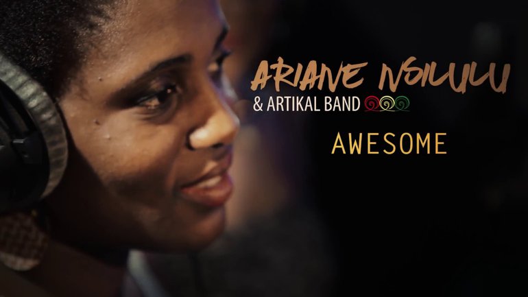 Ariane Nsilulu & Artikal Band - Awesome