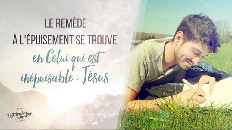 Il y a un remède à la fatigue…