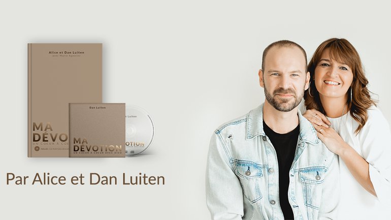 Un dévotionnel pensé pour vous, par Dan & Alice Luiten 🎉